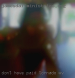 Don't in Tornado, WV have paid account yet.