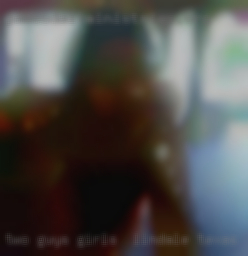 Two guys to come girls in Lindale, Texas over and fuck my ass.